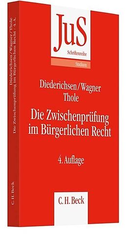 Kartonierter Einband Die Zwischenprüfung im Bürgerlichen Recht von Uwe Diederichsen, Gerhard Wagner, Christoph Thole