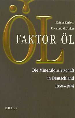 Leinen-Einband Faktor Öl von Rainer Karlsch, Raymond G. Stokes