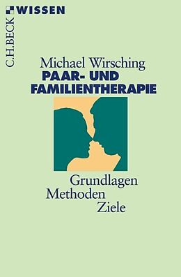 Kartonierter Einband Paar- und Familientherapie von Michael Wirsching