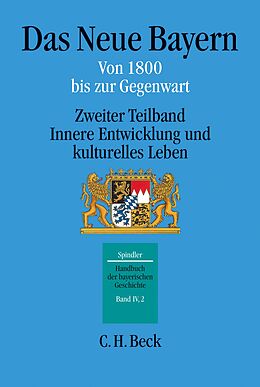 Fester Einband Handbuch der bayerischen Geschichte Bd. IV,2: Das Neue Bayern von Max Spindler