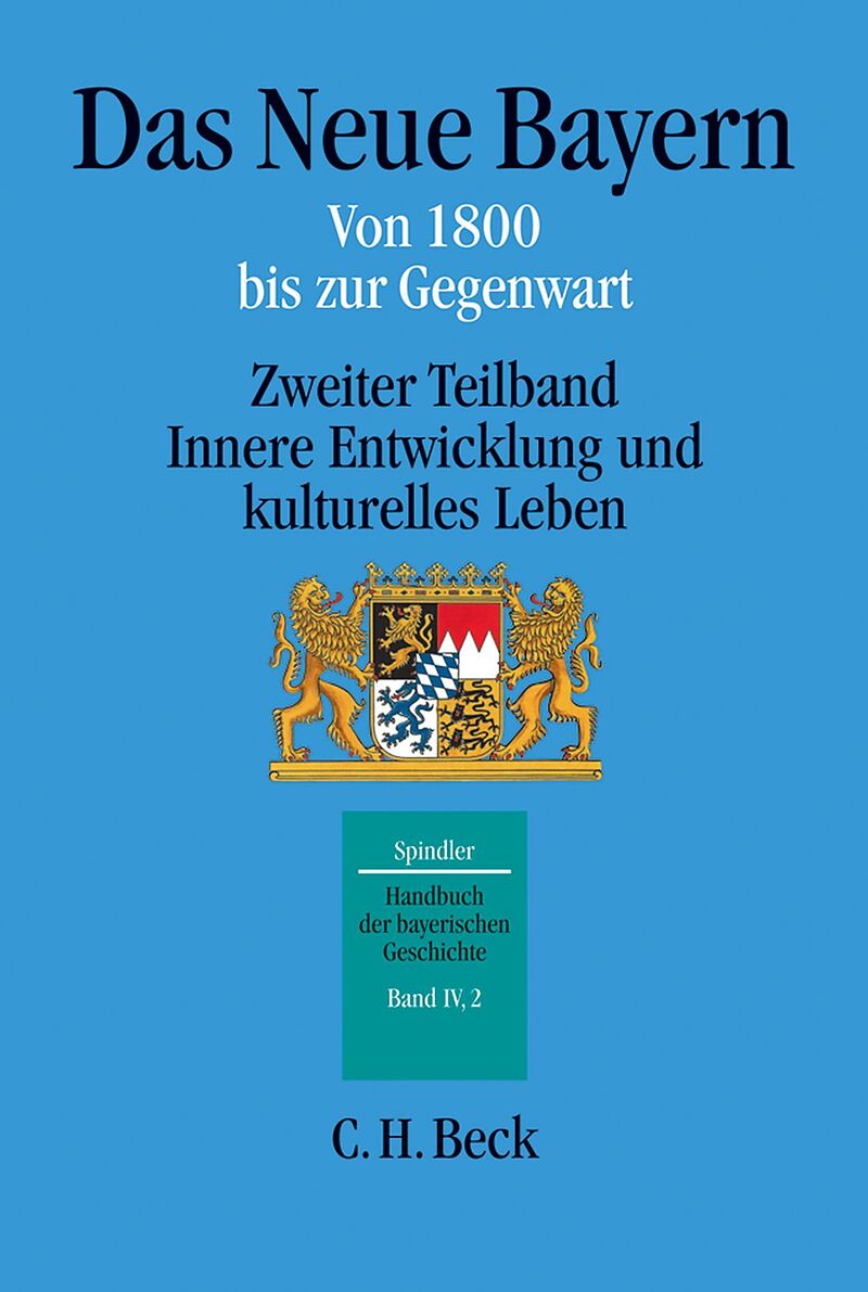 Handbuch der bayerischen Geschichte Bd. IV,2: Das Neue Bayern