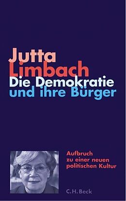 Fester Einband Die Demokratie und ihre Bürger von Jutta Limbach