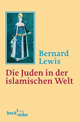 Kartonierter Einband Die Juden in der islamischen Welt von Bernard Lewis