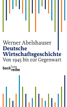Kartonierter Einband Deutsche Wirtschaftsgeschichte von Werner Abelshauser