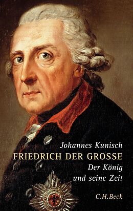 Fester Einband Friedrich der Grosse von Johannes Kunisch