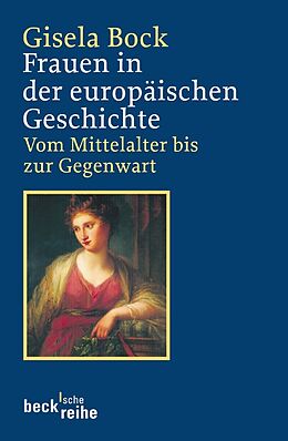 Kartonierter Einband Frauen in der europäischen Geschichte von Gisela Bock
