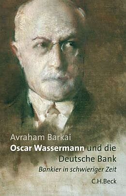 Leinen-Einband Oscar Wassermann und die Deutsche Bank von Avraham Barkai