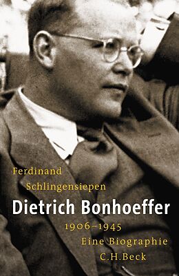 Fester Einband Dietrich Bonhoeffer 1906-1945 von Ferdinand Schlingensiepen