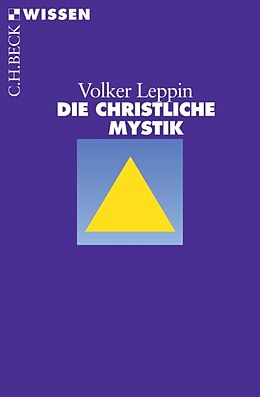 Kartonierter Einband Die christliche Mystik von Volker Leppin