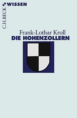 Kartonierter Einband Die Hohenzollern von Frank-L Kroll