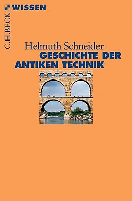Kartonierter Einband Geschichte der antiken Technik von Helmuth Schneider