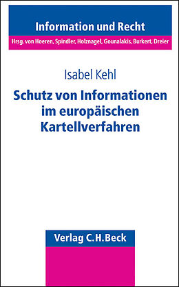 Kartonierter Einband Schutz von Informationen im europäischen Kartellverfahren von Isabel Kehl