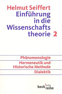 Kartonierter Einband Einführung in die Wissenschaftstheorie Bd. 2: Geisteswissenschaftliche Methoden von Helmut Seiffert