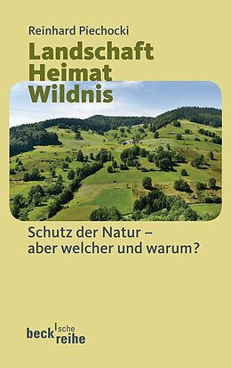 Kartonierter Einband Landschaft Heimat Wildnis von Reinhard Piechocki