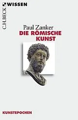 Kartonierter Einband Die römische Kunst von Paul Zanker