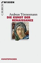 Kartonierter Einband (Kt) Die Kunst der Renaissance von Andreas Tönnesmann