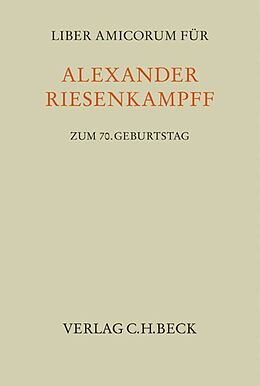Fester Einband Liber Amicorum für Alexander Riesenkampff zum siebzigsten Geburtstag von 