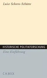 Kartonierter Einband (Kt) Historische Politikforschung von Luise Schorn-Schütte