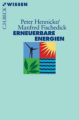 Kartonierter Einband Erneuerbare Energien von Peter Hennicke, Manfred Fischedick