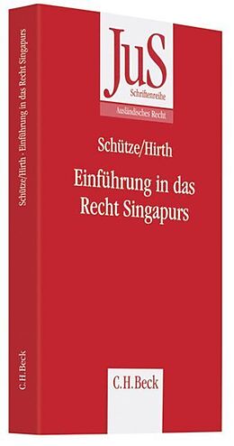Kartonierter Einband Einführung in das Recht Singapurs von Rolf A. Schütze, René-Alexander Hirth