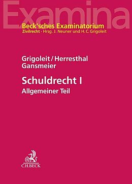 Kartonierter Einband Schuldrecht I von Hans Christoph Grigoleit, Carsten Herresthal, Johannes Gansmeier
