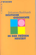 Kartonierter Einband Deutsche Geschichte in der frühen Neuzeit von Johannes Burkhardt