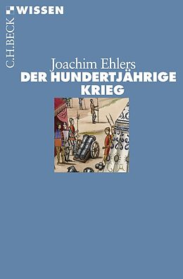 Kartonierter Einband Der Hundertjährige Krieg von Joachim Ehlers