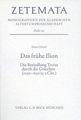 Kartonierter Einband Das frühe Ilion von Dieter Hertel