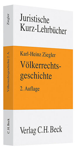 Kartonierter Einband Völkerrechtsgeschichte von Karl-Heinz Ziegler