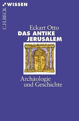 Kartonierter Einband Das antike Jerusalem von Eckart Otto