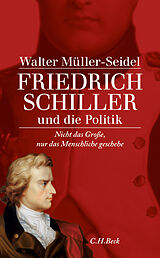 Fester Einband Friedrich Schiller und die Politik von Walter Müller-Seidel