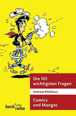 Kartonierter Einband Die 101 wichtigsten Fragen - Comics und Manga von Andreas Platthaus