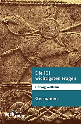 Kartonierter Einband Die 101 wichtigsten Fragen - Germanen von Herwig Wolfram
