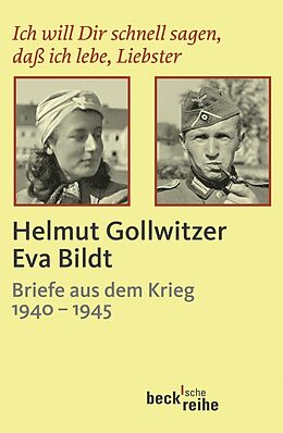 Kartonierter Einband Ich will Dir schnell sagen, daß ich lebe, Liebster von Helmut Gollwitzer, Eva Bildt