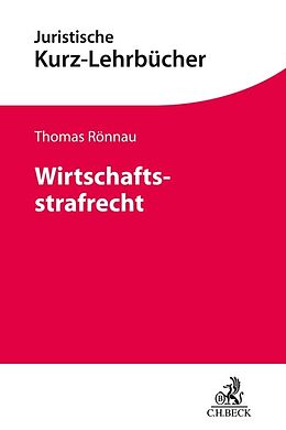 Kartonierter Einband Wirtschaftsstrafrecht von Thomas Rönnau