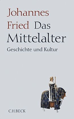 Fester Einband Das Mittelalter von Johannes Fried