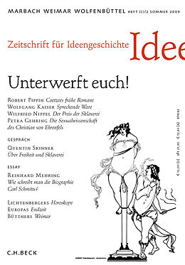 Geheftet Zeitschrift für Ideengeschichte Heft III/2 Sommer 2009: Unterwerft euch! von 