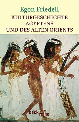 Kartonierter Einband Kulturgeschichte Ägyptens und des Alten Orients von Egon Friedell