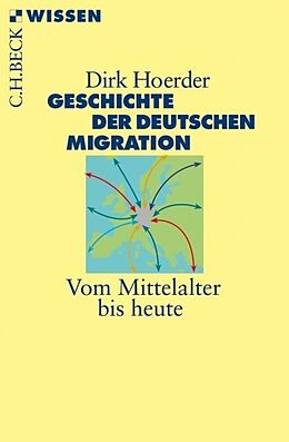 Kartonierter Einband Geschichte der deutschen Migration von Dirk Hoerder