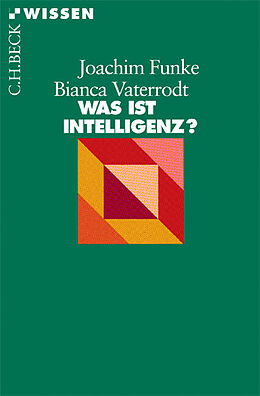 Kartonierter Einband Was ist Intelligenz? von Joachim Funke, Bianca Vaterrodt