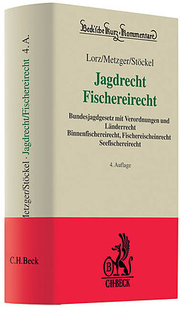 Fester Einband Jagdrecht, Fischereirecht von Albert Lorz, Ernst Metzger, Heinz Stöckel
