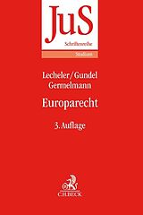 Kartonierter Einband Europarecht von Jörg Gundel, Claas Friedrich Germelmann, Helmut Lecheler