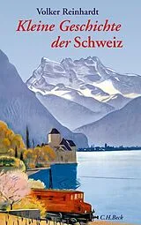 Fester Einband Kleine Geschichte der Schweiz von Volker Reinhardt