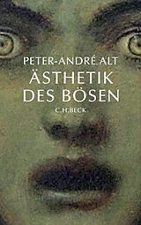 Fester Einband Ästhetik des Bösen von Peter-André Alt