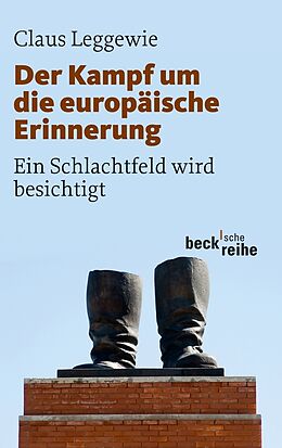 Kartonierter Einband Der Kampf um die europäische Erinnerung von Claus Leggewie, Anne Lang