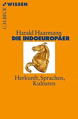 Kartonierter Einband Die Indoeuropäer von Harald Haarmann