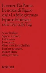 Kartonierter Einband Le Nozze di Figaro ossia La Folle Giornata. Figaros Hochzeit oder Der tolle Tag von Lorenzo Da Ponte