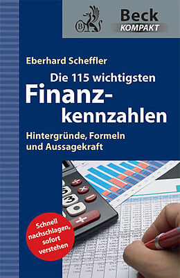 Kartonierter Einband Die 115 wichtigsten Finanzkennzahlen von Eberhard Scheffler