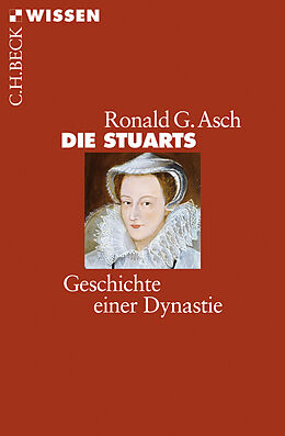 Kartonierter Einband Die Stuarts von Ronald G. Asch