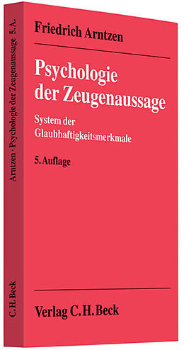 Kartonierter Einband Psychologie der Zeugenaussage von Friedrich Arntzen, Else Michaelis-Arntzen